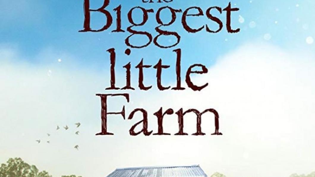 The Biggest Little Farm
